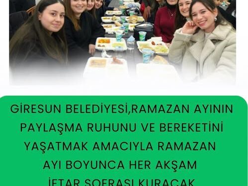 GİRESUN BELEDİYESİ RAMAZAN AYIBOYUNCA İFTAR SOFRASI KURACAK
